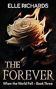 The Forever: A zombie apocalypse romance