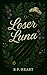 Loser Luna: A Nighthowl Pac...