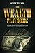 The Wealth Playbook: The Ha...