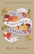 The Perfumer's Trials