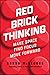 Red Brick Thinking: Make Space. Find Focus. Move Forward.