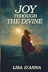 Joy Through The Divine