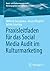 Praxisleitfaden für das Social Media Audit im Kulturmarketing (Kunst- und Kulturmanagement) (German Edition)