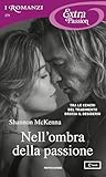 Nell'ombra della passione (I Romanzi Extra Passion) (McClouds... by Shannon McKenna