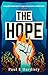 The Hope: The most explosive, utterly compelling, MUST-READ climate-emergency thriller of 2026