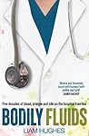 Bodily Fluids: Five Decades of Blood, Phlegm and Bile on the Hospital Frontline