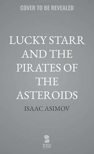 Lucky Starr and the Pirates of the Asteroids