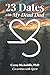 23 Dates with My Dead Dad by Corey McAuliffe 23 Dates with My Dead Dad by Corey McAuliffe