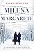 Milena and Margarete: A Lov...