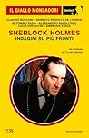 Sherlock Holmes. Indagini su più fronti (Il Giallo Mondadori Sherlock) (Italian Edition)