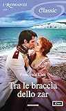 Tra le braccia dello zar by Francesca Cani