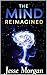 The Mind Reimagined: 22 Law...