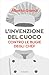 L'invenzione del cuoco: Contro le bugie degli chef (Italian Edition)
