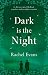 Dark is the Night by Rachel Evans