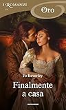 Finalmente a casa (I Romanzi Oro) (Mallorens & Friends Vol. 13) by Jo Beverley