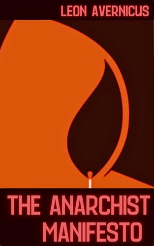 The Anarchist Manifesto (Kindle Edition)