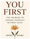 YOU FIRST: The Courage to Choose Yourself Without Guilt