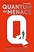Quantum of Menace (Q Mysteries, #1)