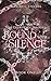 Bound with Silence (The Gilded Cage Trilogy Book 1)