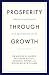 Prosperity Through Growth by Arthur Laffer