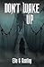 Don't Wake Up by Elle G. Keating