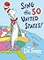 Sing the 50 United States! (Classic Seuss)