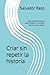 Criar sin repetir la historia by Salvador Eduardo Razo Pineda