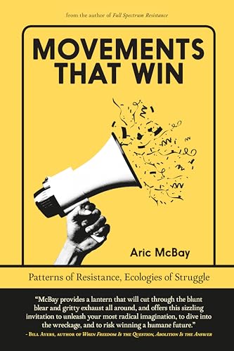 Movements that Win: Patterns of Resistance, Ecologies of Struggle (Paperback)