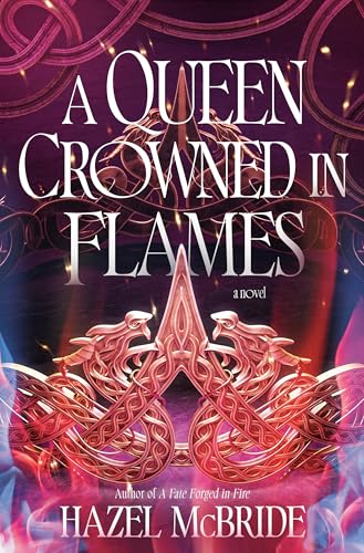 A Queen Crowned in Flames: A Bonded to Beasts Novel (Hardcover)