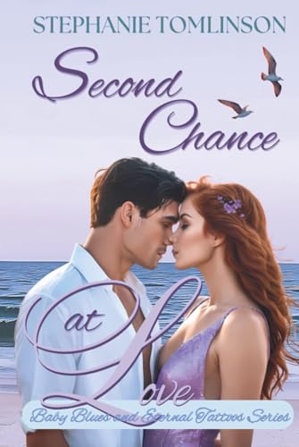 Second Chance at Love (Baby Blues and Eternal Tattoos)