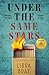 Under the Same Stars: A Good Morning America Book Club Pick