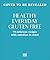 Healthy Everyday Gluten Free: 70 Delicious Recipes Designed with Nutrition in Mind