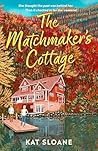 The Matchmaker's Cottage by Kat Sloane