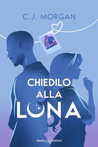 Chiedilo alla luna (Italian Edition)