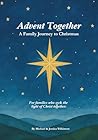 Advent Together: A Family Journey to Christmas: For families who seek the light of Christ together