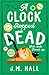 A Clock Stopped Dead (The R...