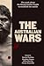 The Australian Wars: The tr...