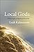 Local Gods: A Philosophy of...