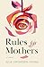 Rules for Mothers: A Novel