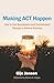 Making ACT Happen: How to Use Acceptance and Commitment Therapy in Clinical Practice