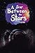 A Scar Between the Stars by T. He Wils