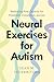 Neural Exercises for Autism...