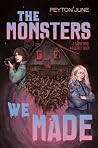 The Monsters We Made