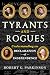Tyrants and Rogues: Understanding the Declaration of Independence