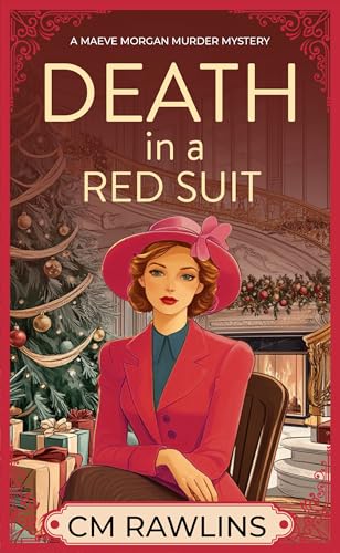Death in a Red Suit: A 1920s Christmas Murder Mystery (The Maeve Morgan Historical Cozy Mystery Series Book 8)