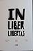 IN LIBER LIBERTAS
