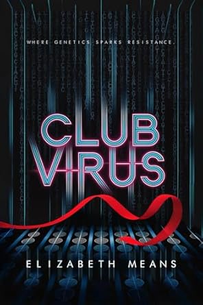 Club Virus: Where genetics sparks resistance (Hourglass Book 2)