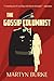 The Gossip Columnist by Martyn Burke