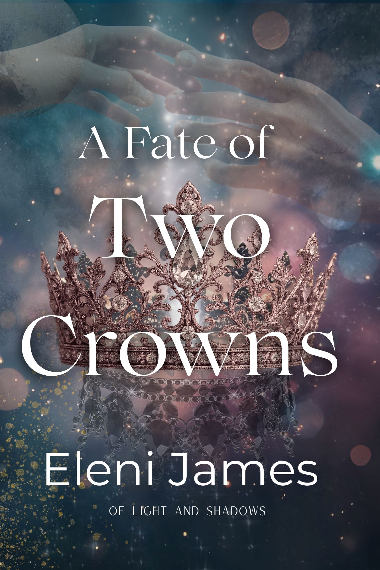 A Fate of Two Crowns (Of Light and Shadows, #1)