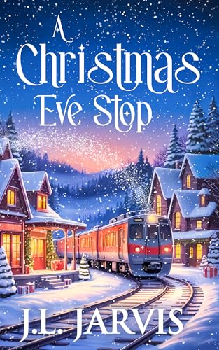 A Christmas Eve Stop: A Holiday Romance (Kindle Edition)